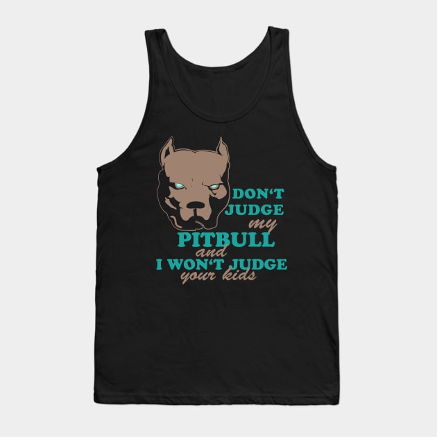 don't judge my pitbull Tank Top by hottehue